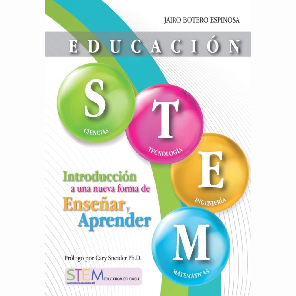 Educación STEM Introducción a una nueva forma de enseñar y aprender