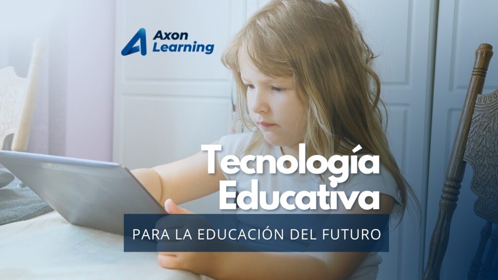 Tecnología educativa para la educación del futuro